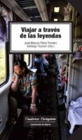viajar a través de las leyendas-santiago tejedor calvo-9788490640715 viajar a través de las leyendas-santiago tejedor calvo-9788490640715