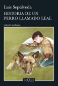 historia de un perro llamado leal (ebook)-luis sepulveda-9788490662915 historia de un perro llamado leal (ebook)-luis sepulveda-9788490662915