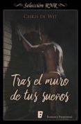 tras el muro de tus sueños (ebook)-chris de wit-9788490698815 tras el muro de tus sueños (ebook)-chris de wit-9788490698815