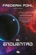 el encuentro (saga de los heechee iii)-frederick pohl-9788490702215 el encuentro (saga de los heechee iii)-frederick pohl-9788490702215