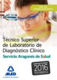 técnico superior de laboratorio de diagnóstico clínico del servicio aragonés de salud. test específico-9788490938515 técnico superior de laboratorio de diagnóstico clínico del servicio aragonés de salud. test específico-9788490938515