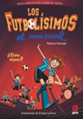 los futbolisimos: el musical-roberto santiago-9788491079415 los futbolisimos: el musical-roberto santiago-9788491079415