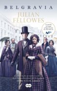 belgravia (ebook)-julian fellowes-9788491291015 belgravia (ebook)-julian fellowes-9788491291015