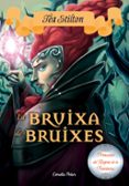 la bruixa de les bruixes (princeses del regne de la fantasia 13)-tea stilton-9788491370215 la bruixa de les bruixes (princeses del regne de la fantasia 13)-tea stilton-9788491370215
