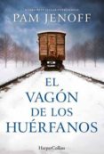 el vagon de los huerfanos-pam jenoff-9788491391715 el vagon de los huerfanos-pam jenoff-9788491391715