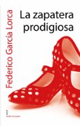 la zapatera prodigiosa-federico garcia lorca-9788491420415 la zapatera prodigiosa-federico garcia lorca-9788491420415