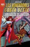 los vengadores costa oeste: la busqueda de la vision-john byrne-9788491671015 los vengadores costa oeste: la busqueda de la vision-john byrne-9788491671015