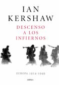 descenso a los infiernos: europa 1914-1949-ian kershaw-9788491990215 descenso a los infiernos: europa 1914-1949-ian kershaw-9788491990215