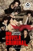 una novela criminal-giancarlo de cataldo-9788492833115 una novela criminal-giancarlo de cataldo-9788492833115