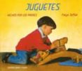 juguetes hechos por los padres-freya jaffke-9788492843015 juguetes hechos por los padres-freya jaffke-9788492843015
