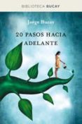 20 pasos hacia delante-jorge bucay-9788492981915 20 pasos hacia delante-jorge bucay-9788492981915