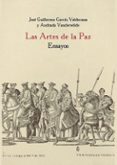 las artes de la paz: ensayos homenaje a treinta años de rectorado en el real colegio de españa en bolonia (1977-2007)-jose guillermo garcia valdecasas-9788493606015 las artes de la paz: ensayos homenaje a treinta años de rectorado en el real colegio de españa en bolonia (1977-2007)-jose guillermo garcia valdecasas-9788493606015