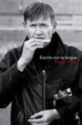 escrito con la lengua-roger wolfe-9788493743215 escrito con la lengua-roger wolfe-9788493743215