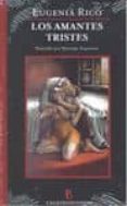 los amantes tristes-eugenia rico-9788493766115 los amantes tristes-eugenia rico-9788493766115