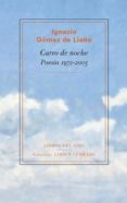 carro de noche. poesia 1972-2005-ignacio gomez de liaño-9788493770815 carro de noche. poesia 1972-2005-ignacio gomez de liaño-9788493770815