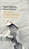 brusselles: el monstre gentil o la tutela d europa-hans magnus enzensberger-9788493826215 brusselles: el monstre gentil o la tutela d europa-hans magnus enzensberger-9788493826215