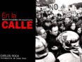 en la calle-carlos roca-9788494024115 en la calle-carlos roca-9788494024115