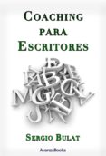coaching para escritores (ebook)-sergio bulat-9788494068515 coaching para escritores (ebook)-sergio bulat-9788494068515