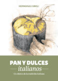 pan y dulces italianos: un clasico de la tradicion italiana-margherita siili-valeria simili-9788494193415 pan y dulces italianos: un clasico de la tradicion italiana-margherita siili-valeria simili-9788494193415
