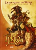 leyendas de troy: tykko del desierto (integral)-9788494325915 leyendas de troy: tykko del desierto (integral)-9788494325915