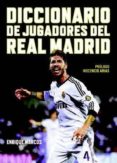 diccionarios de jugadores del real madrid-enrique marcos-9788494376115 diccionarios de jugadores del real madrid-enrique marcos-9788494376115