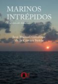 marinos intrepidos: el agujero del atlantico-jose manuel gutierrez de la camara-9788494564215 marinos intrepidos: el agujero del atlantico-jose manuel gutierrez de la camara-9788494564215