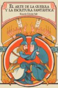 el arte de la guerra y la escritura fantastica (ebook)-9788494755415 el arte de la guerra y la escritura fantastica (ebook)-9788494755415