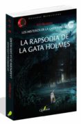 la rapsodia de la gata holmes (los misterios de la gata holmes 3)-jiro akagawa-9788494829215 la rapsodia de la gata holmes (los misterios de la gata holmes 3)-jiro akagawa-9788494829215