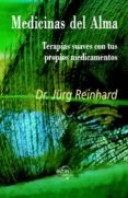 medicinas del alma, terapias suaves con tres propios medicamentos-jürg reinhard-9788495590015 medicinas del alma, terapias suaves con tres propios medicamentos-jürg reinhard-9788495590015