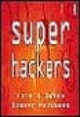 super hackers-robert weinberg-lois h. gresh-9788495618115 super hackers-robert weinberg-lois h. gresh-9788495618115