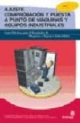 instalador de maquinas y equipos de industriales: ajuste, comprob acion y puesta a punto de maquinas y equipos industriales-pablo comesaña costas-9788496153615 instalador de maquinas y equipos de industriales: ajuste, comprob acion y puesta a punto de maquinas y equipos industriales-pablo comesaña costas-9788496153615
