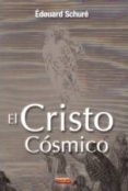 el cristo cosmico-edouard schure-9788496166615 el cristo cosmico-edouard schure-9788496166615