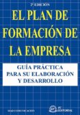 el plan de formacion de la empresa: guia practica para su elabora cion y desarrollo (2ª ed.)-9788496169715 el plan de formacion de la empresa: guia practica para su elabora cion y desarrollo (2ª ed.)-9788496169715