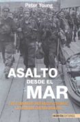 asalto desde el mar: los comandos britanicos durante la segunda guerra mundial-peter young-9788496364615 asalto desde el mar: los comandos britanicos durante la segunda guerra mundial-peter young-9788496364615