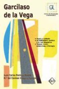 garcilaso de la vega (guia de lectura)-maria del carmen vaquero serrano-juan carlos pantoja rivero-9788496634015 garcilaso de la vega (guia de lectura)-maria del carmen vaquero serrano-juan carlos pantoja rivero-9788496634015