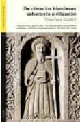 de como los irlandeses salvaron la civilizacion-thomas cahill-9788496694415 de como los irlandeses salvaron la civilizacion-thomas cahill-9788496694415