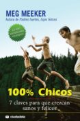 100% chicos: 7 claves para que crezcan sanos y fel-meg meeker-9788496836815 100% chicos: 7 claves para que crezcan sanos y fel-meg meeker-9788496836815