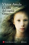 la filla del capita groc-victor amela-9788497082815 la filla del capita groc-victor amela-9788497082815