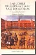 las cortes de castilla y leon bajo los austrias: una interpretaci on-9788497185615 las cortes de castilla y leon bajo los austrias: una interpretaci on-9788497185615
