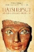 hatshepsut: de reina a faraon de egipto-francisco j. martin valentin-teresa bedman-9788497348515 hatshepsut: de reina a faraon de egipto-francisco j. martin valentin-teresa bedman-9788497348515