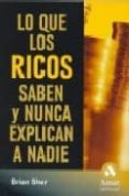 lo que los ricos saben y nunca explican a nadie-brian sher-9788497352215 lo que los ricos saben y nunca explican a nadie-brian sher-9788497352215