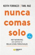 nunca comas solo (ebook)-keith ferrazzi-9788497355315 nunca comas solo (ebook)-keith ferrazzi-9788497355315