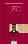 la voluntad-jose ignacio martinez ruiz-9788497403115 la voluntad-jose ignacio martinez ruiz-9788497403115