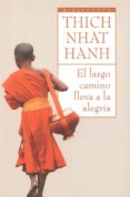 el largo camino lleva a la alegria-thich nhat hanh-9788497544115 el largo camino lleva a la alegria-thich nhat hanh-9788497544115