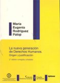 la nueva generacion de derechos humanos: origen y justificacion ( 2ª ed.)-maria eugenia rodriguez palop-9788497723015 la nueva generacion de derechos humanos: origen y justificacion ( 2ª ed.)-maria eugenia rodriguez palop-9788497723015