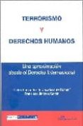 terrorismo y derechos humanos: una aproximacion desde el derecho internacional-francisco jimenez garcia-carlos fernandez de casadevante-9788497726115 terrorismo y derechos humanos: una aproximacion desde el derecho internacional-francisco jimenez garcia-carlos fernandez de casadevante-9788497726115