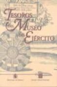 tesoros del museo de ejercito-9788497813815 tesoros del museo de ejercito-9788497813815