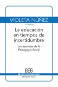 la educacion en tiempos de incertidumbre: las apuestas de la peda gogia social (2ª ed.)-violeta nuñez-9788497845915 la educacion en tiempos de incertidumbre: las apuestas de la peda gogia social (2ª ed.)-violeta nuñez-9788497845915