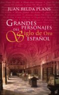 grandes personajes del siglo de oro español-juan belda plans-9788498408515 grandes personajes del siglo de oro español-juan belda plans-9788498408515