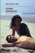 futuro imperfecto (ebook)-9788498658415 futuro imperfecto (ebook)-9788498658415